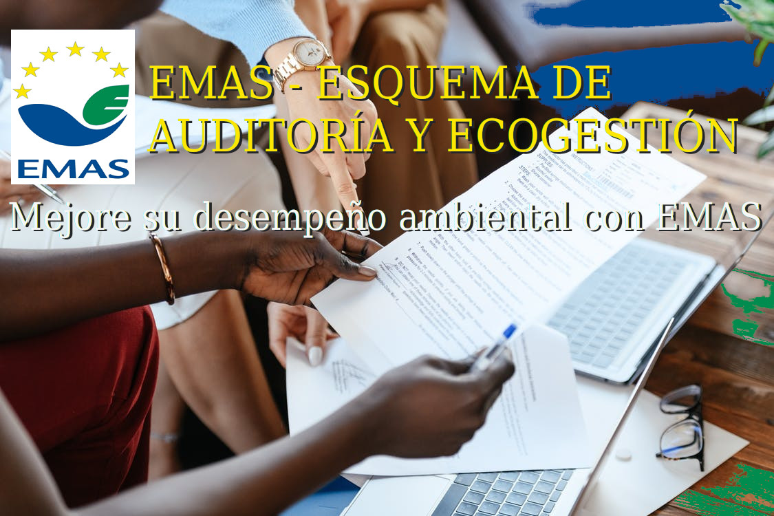 ¿Qué es la certificación medioambiental EMAS y cómo le ayuda un SGMA a conseguirla?